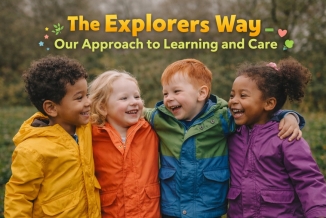 The Explorers Way &ndash; Our Approach to Learning and Care